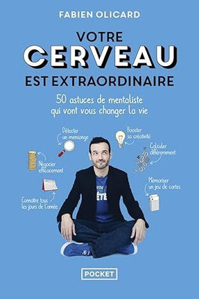 Votre cerveau est extraordinaire